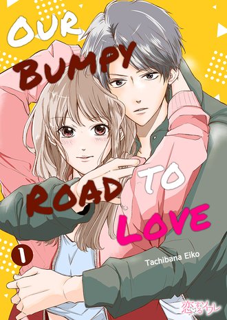 Our Bumpy Road to Love