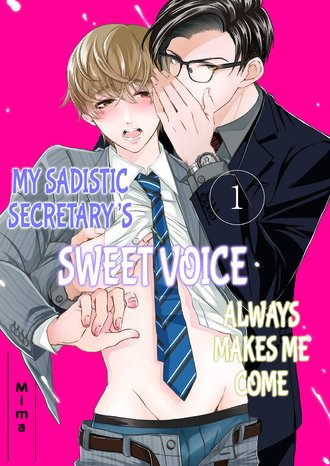 My Sadistic Secretary's Sweet Voice Always Makes Me Come