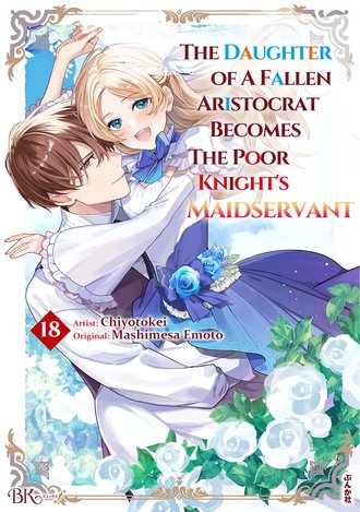 The Daughter of a Fallen Aristocrat Becomes The Poor Knight's Maidservant #18