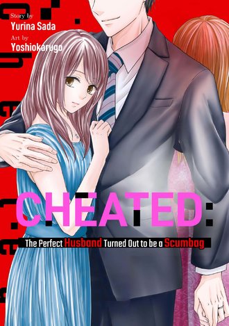 Cheated: The Perfect Husband Turned Out to be a Scumbag #1