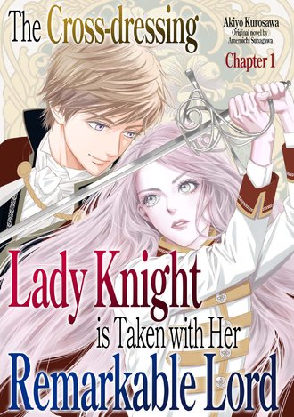 The Cross-dressing Lady Knight is Taken with Her Remarkable Lord