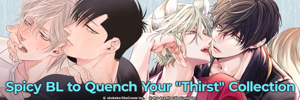 Spicy BL to Quench Your "Thirst" Collection